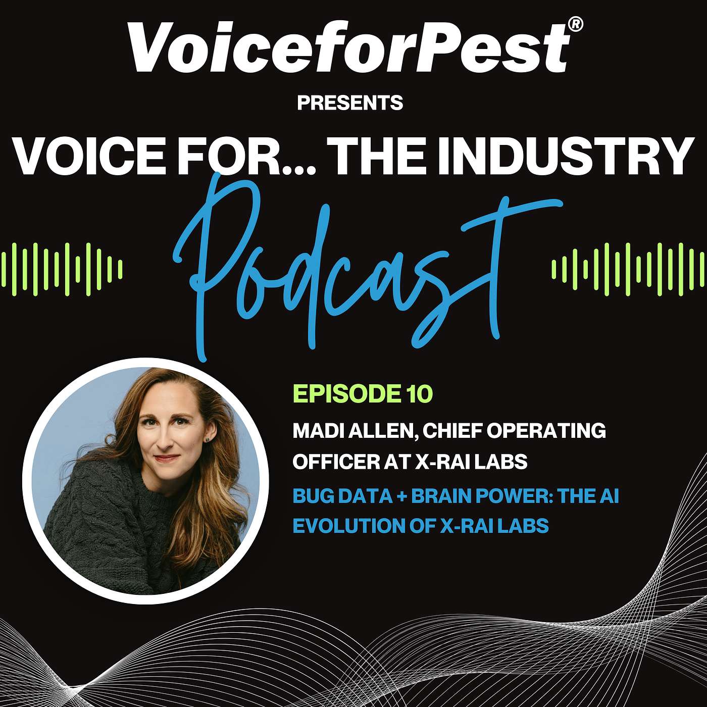 Episode 10: Bug Data & Brain Power: The AI Evolution with X-Rai Labs episode artwork