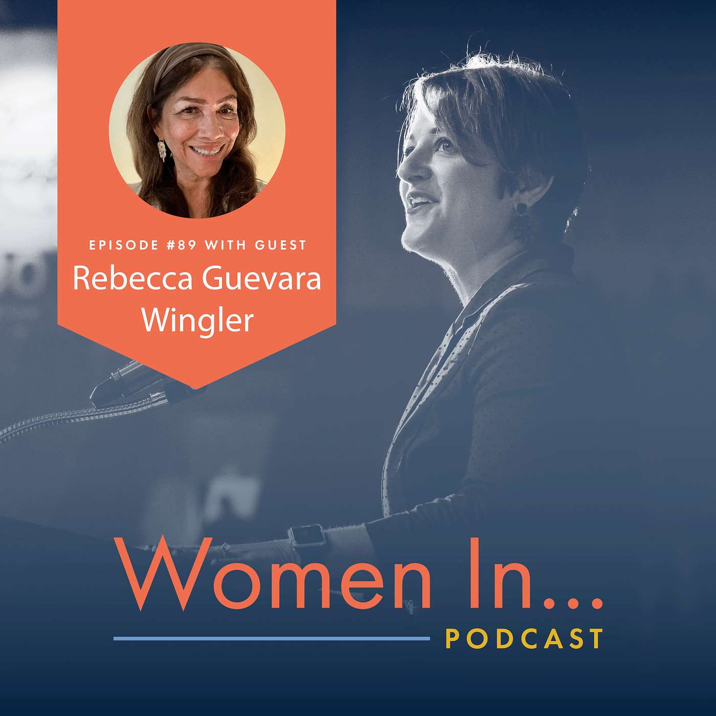 Women In... Episode 89: Rebecca Guevara Wingler - Creative Freedom: Serving Women, Living Alcohol-Free, Celebrating Latinx Roots