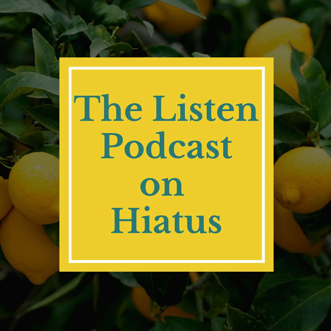 The Listen Podcast on hiatus episode artwork