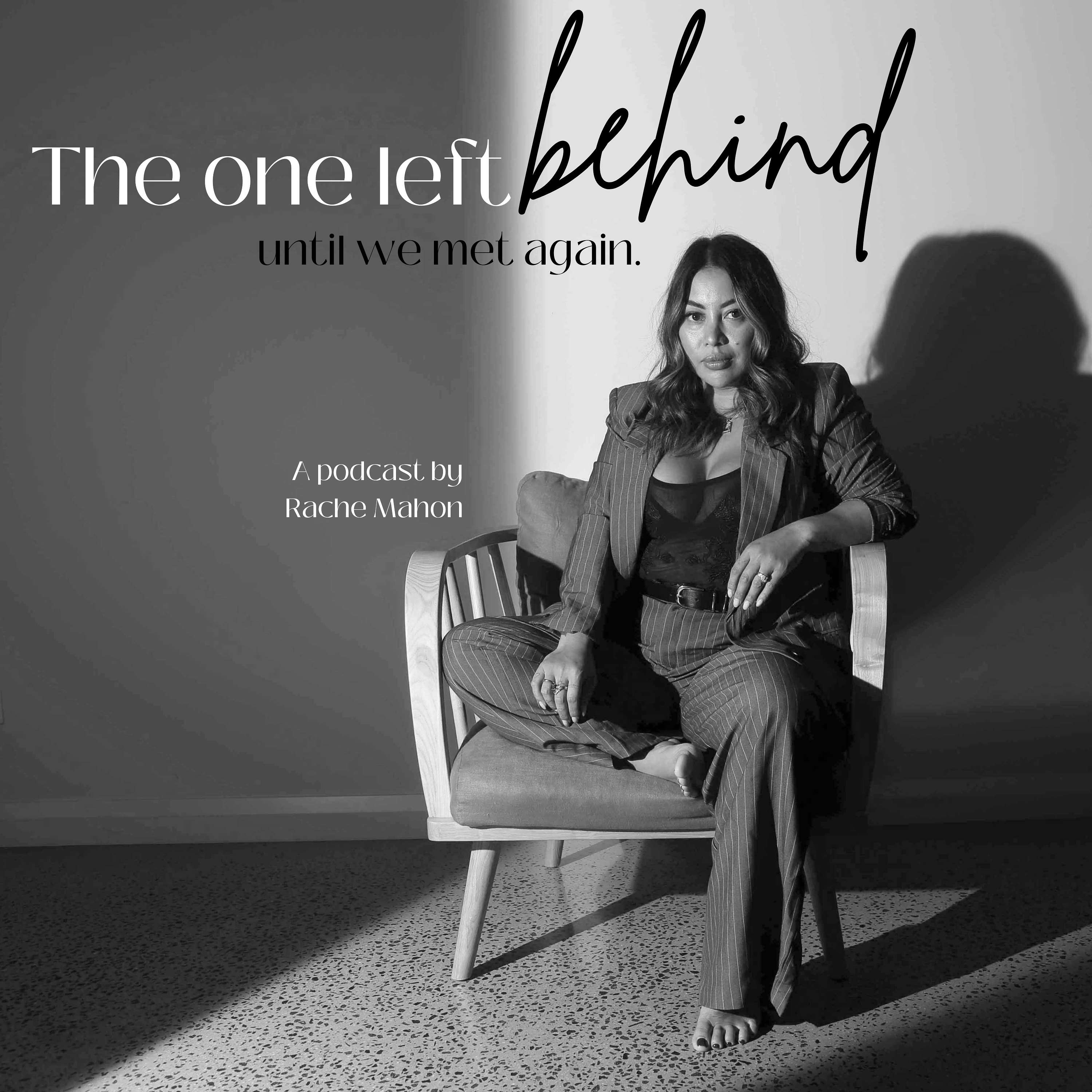 The One Left Behind with Rache Mahon