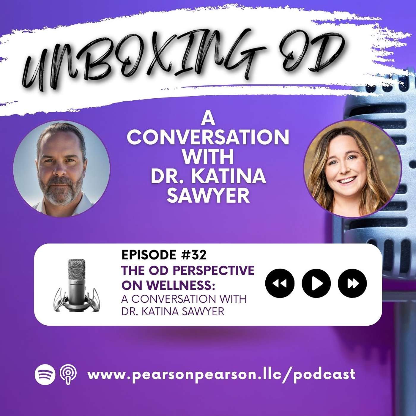 Episode 32: The OD Perspective on Wellness - A Conversation with Dr. Katina Sawyer Episode 32: The OD Perspective on Wellness - A Conversation with Dr. Katina Sawyer
