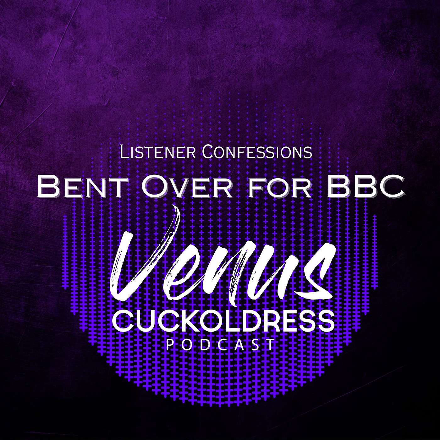 Confessions - Bent Over for BBC