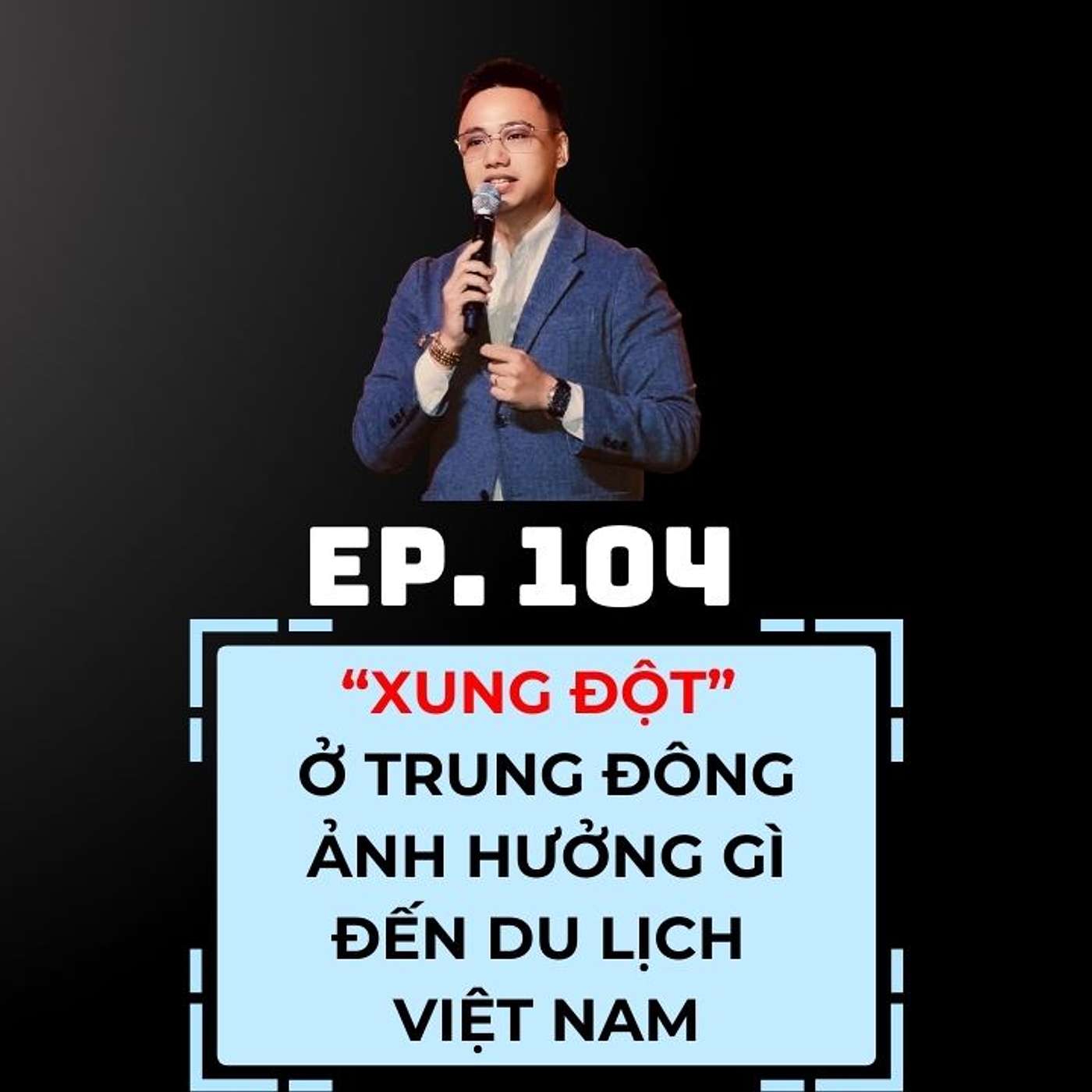 #104 - XUNG ĐỘT Ở TRUNG ĐÔNG ẢNH HƯỞNG GÌ ĐẾN DU LỊCH VIỆT NAM 🇻🇳