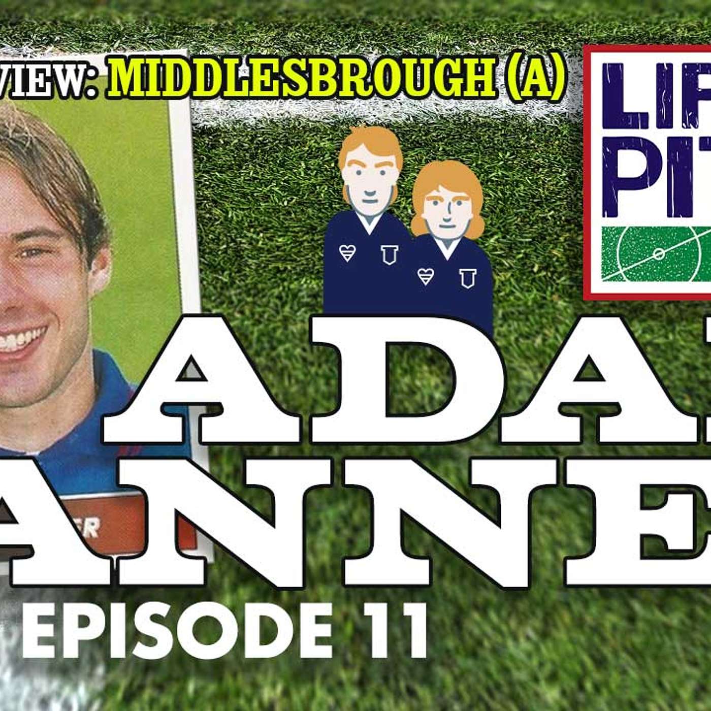Life's A Pitch TV Season 3 Episode 11 - Adam Tanner (Middlesbrough (A) Preview) Life's A Pitch TV Season 3 Episode 11 - Adam Tanner (Middlesbrough (A) Preview)