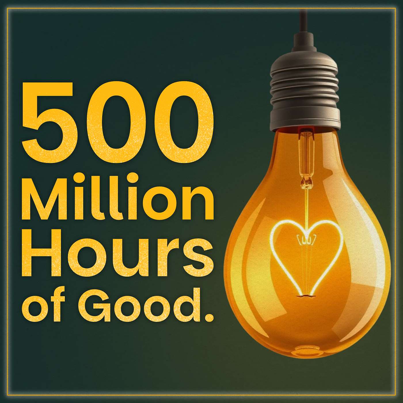 500 Million Hours of Good