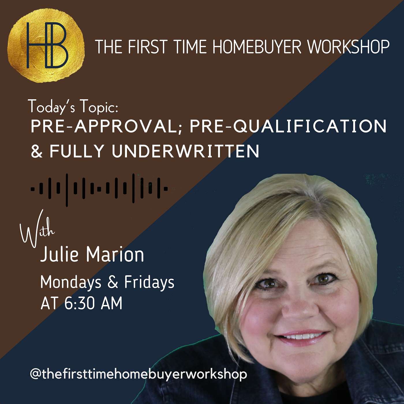 The First Time Home Buyer Workshop- Pre-Approval Letters Vs Pre-Qualification Letters & Fully Underwritten Pre-approval Letters