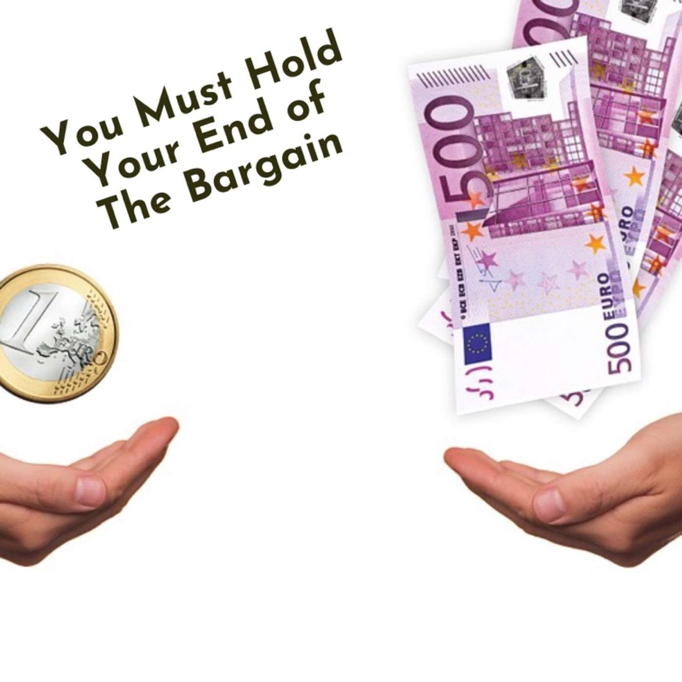 Topic: You MUST Hold Your End of The Bargain