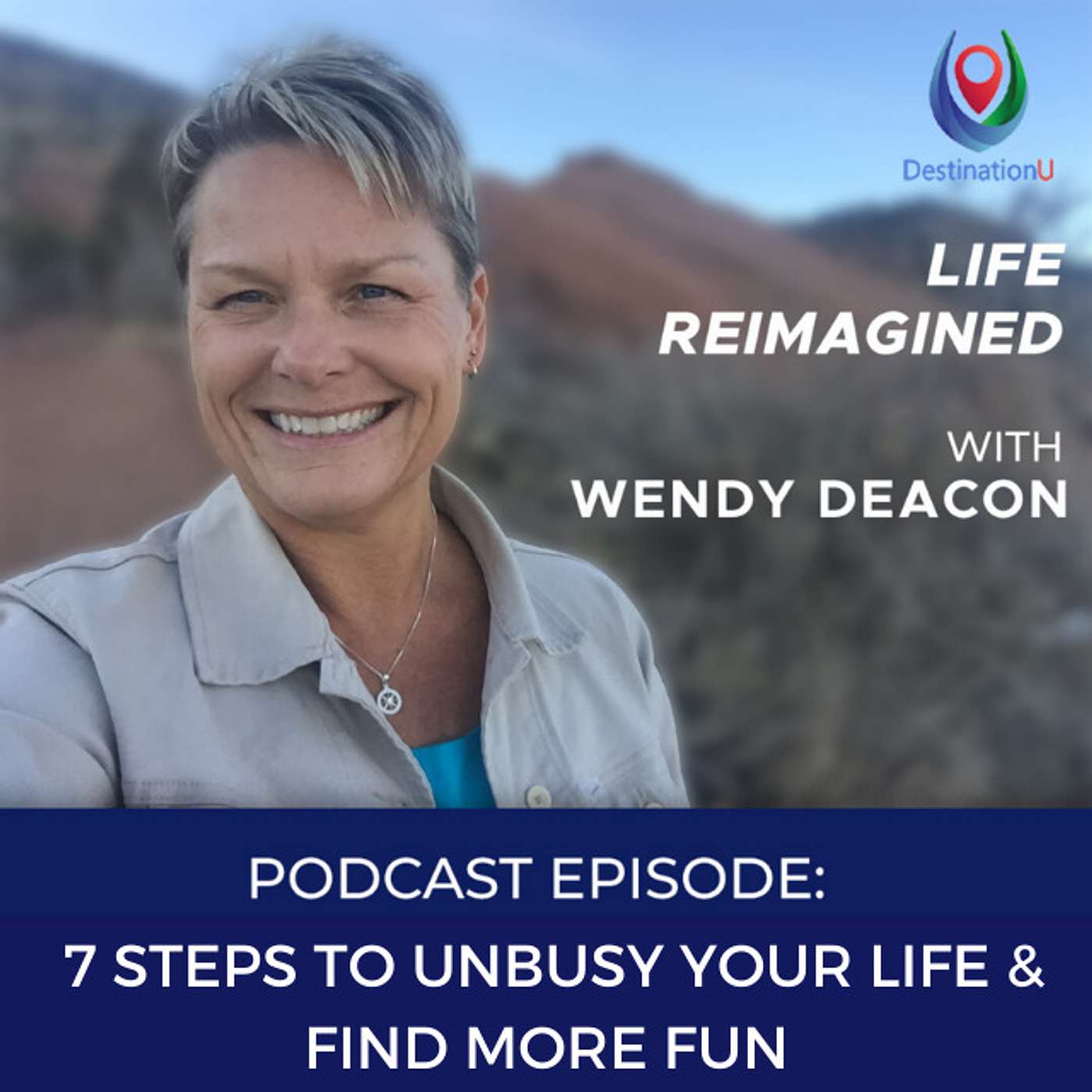 Life Reimagined with Wendy Deacon