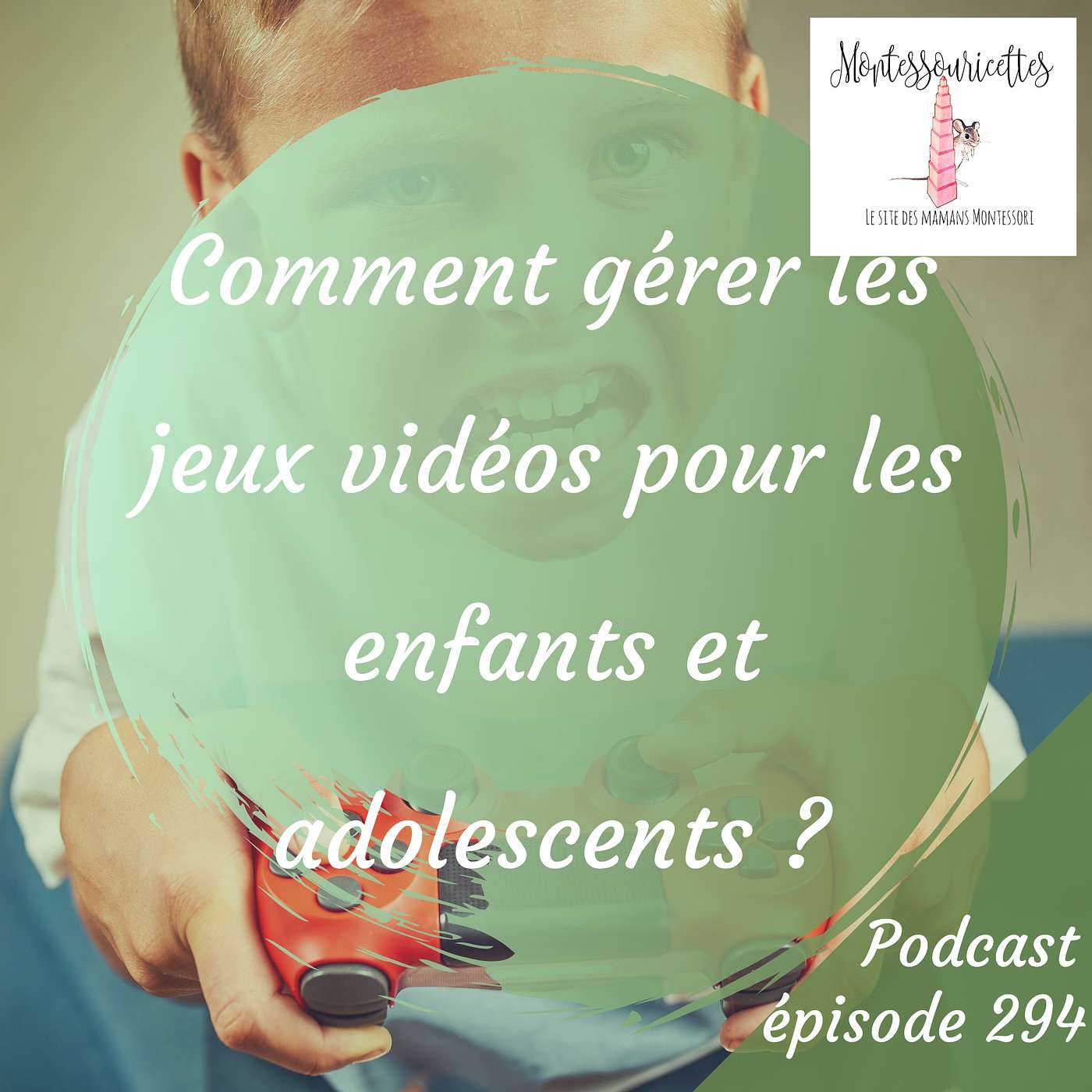 294. Comment gérer les jeux vidéos pour les enfants et adolescents ?