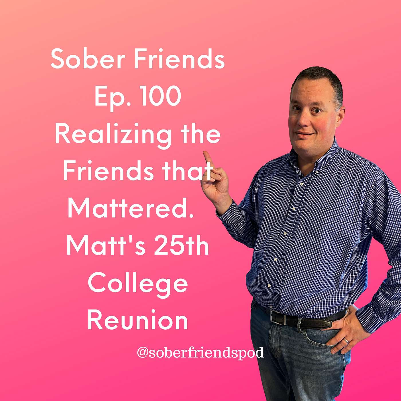 Realizing the Friends that Mattered.  Matt's 25th College Reunion episode artwork