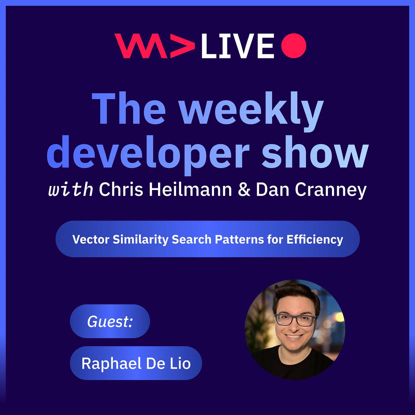 Vector Similarity Search Patterns for Efficiency and more - Raphael De Lio episode artwork