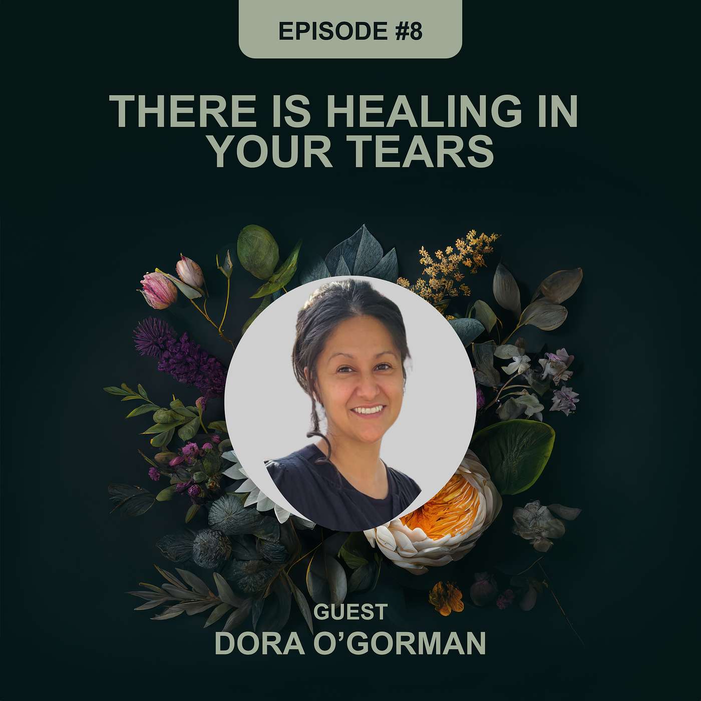 Episode 8 - Dora O'Gorman - There is Healing in Your Tears episode artwork