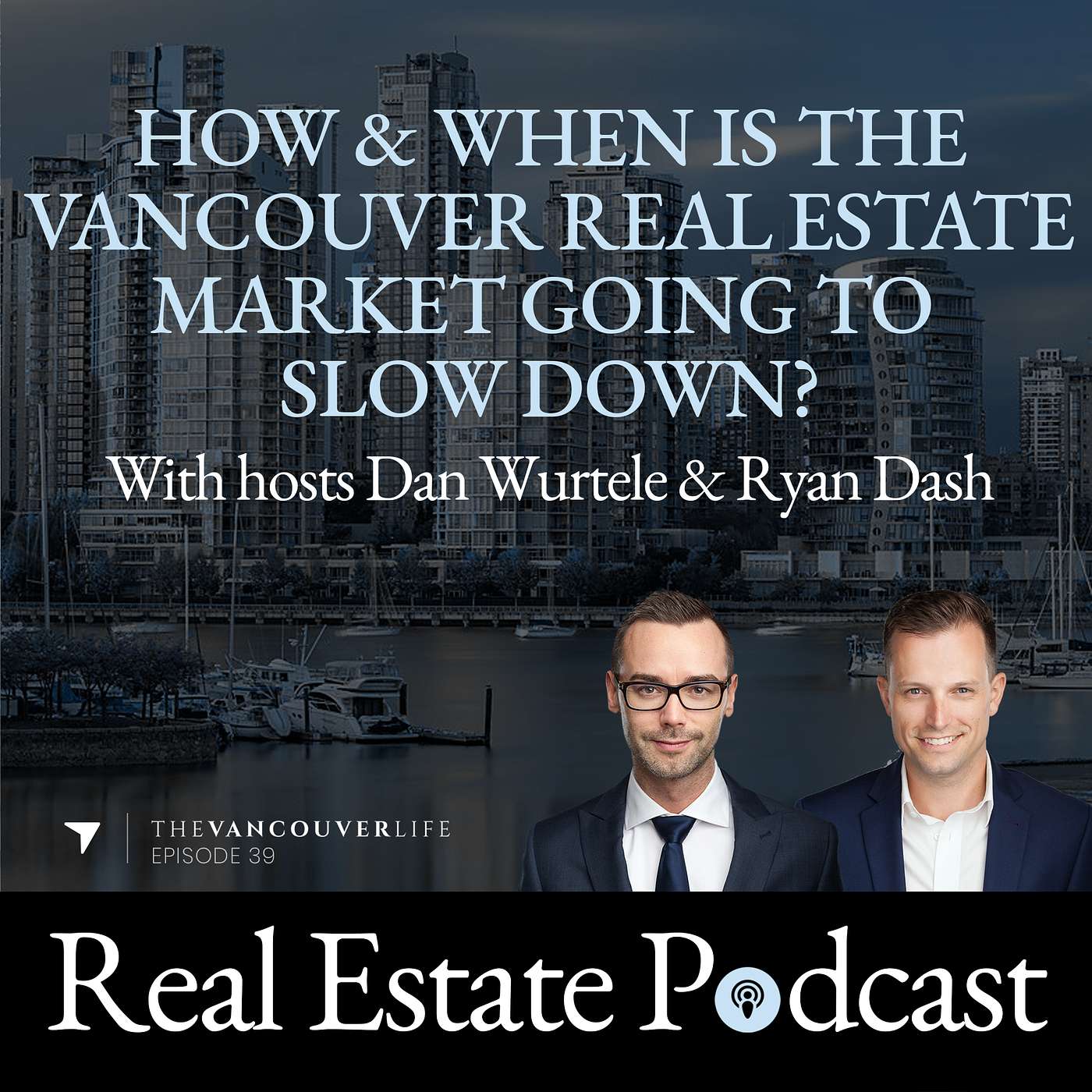 The Vancouver Life Real Estate Podcast
