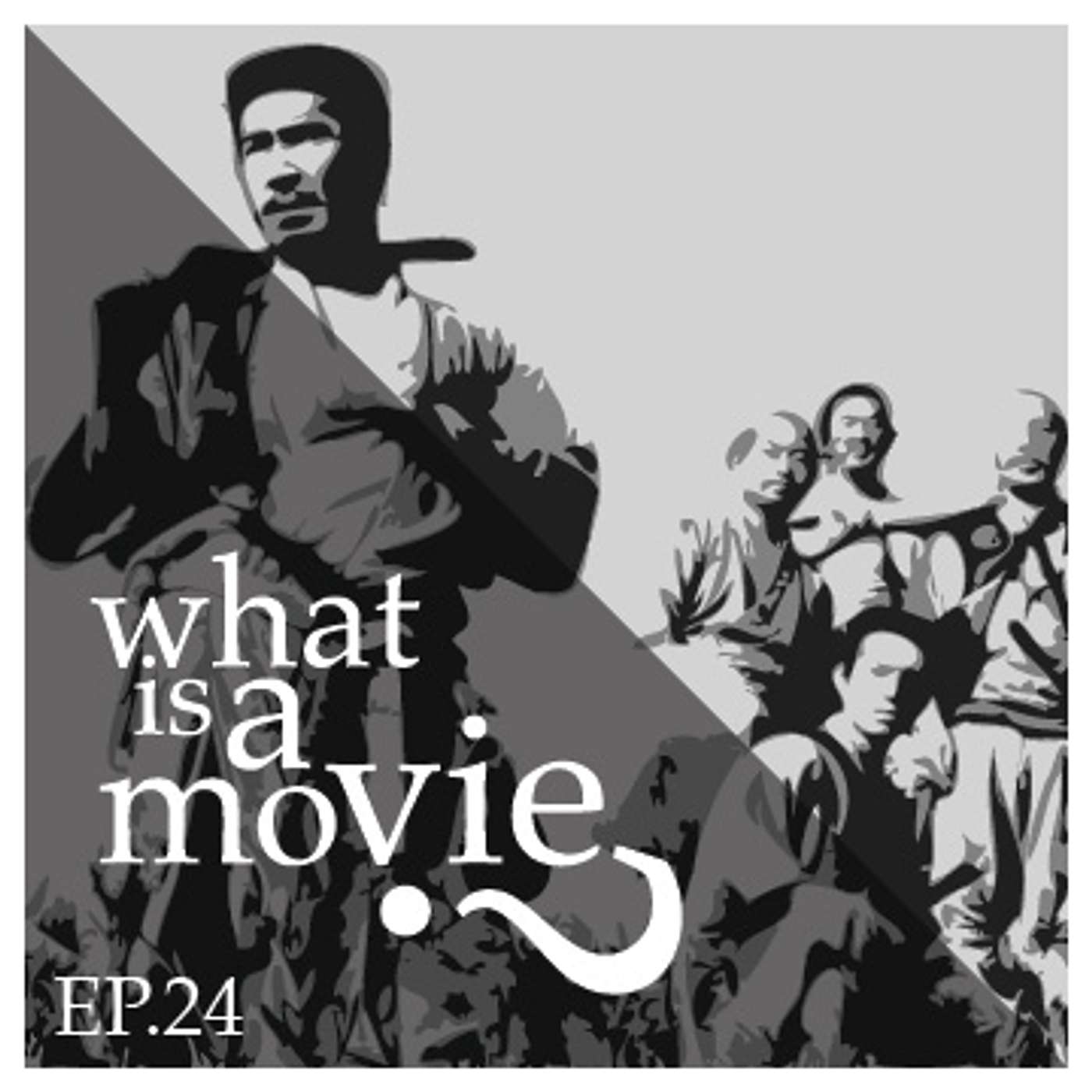 Ep.24: Seven Samurai