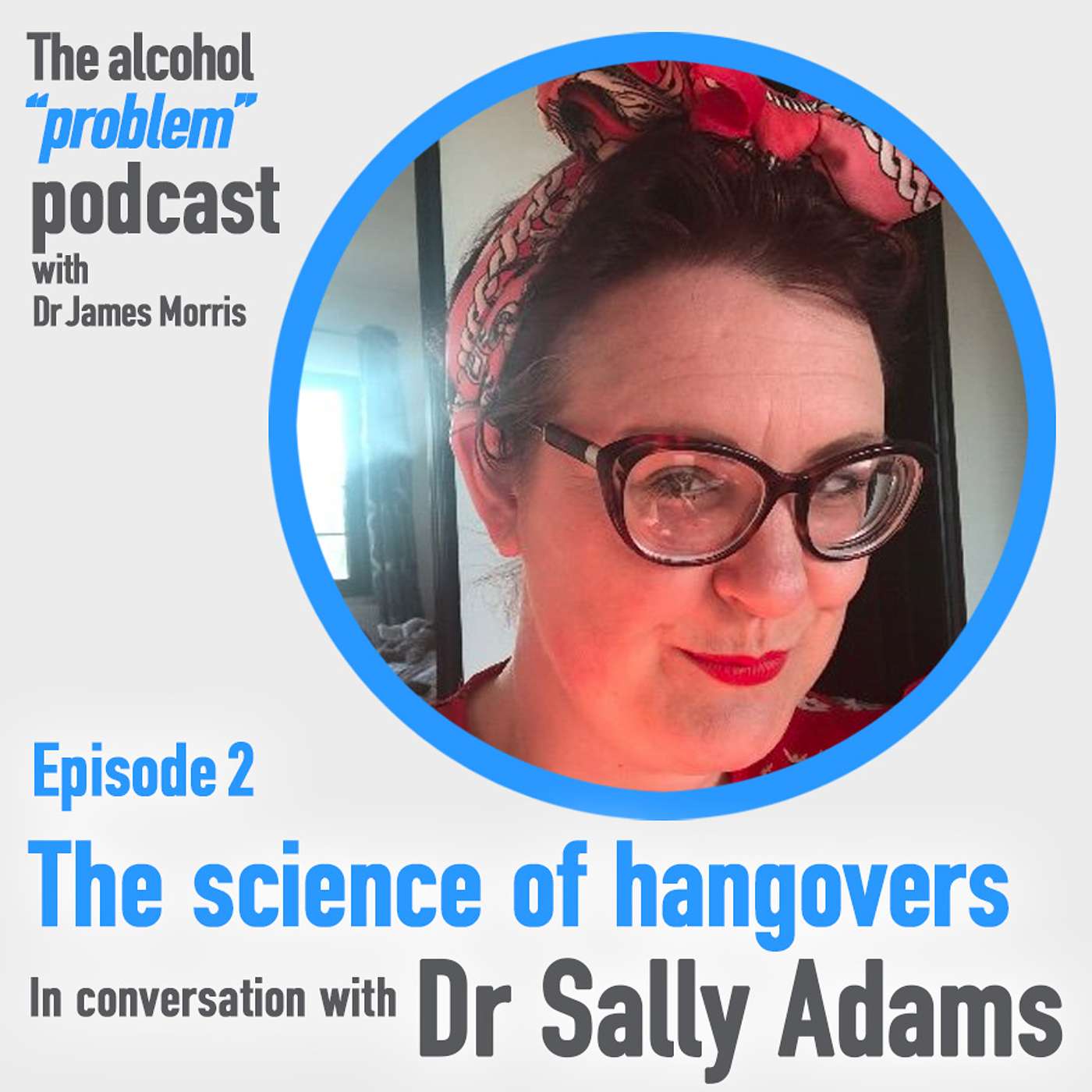 The science of hangovers with Dr Sally Adams