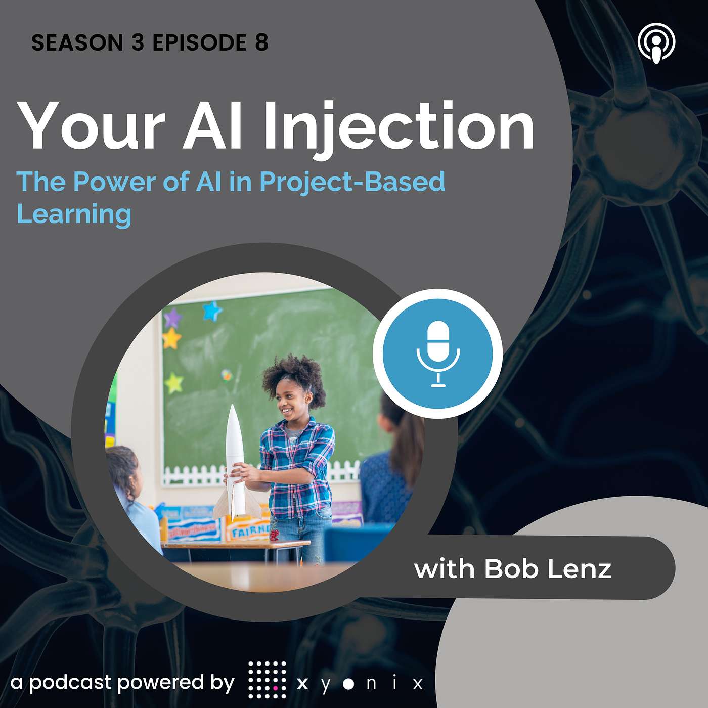 The Power of AI in Project-Based Learning with Bob Lenz