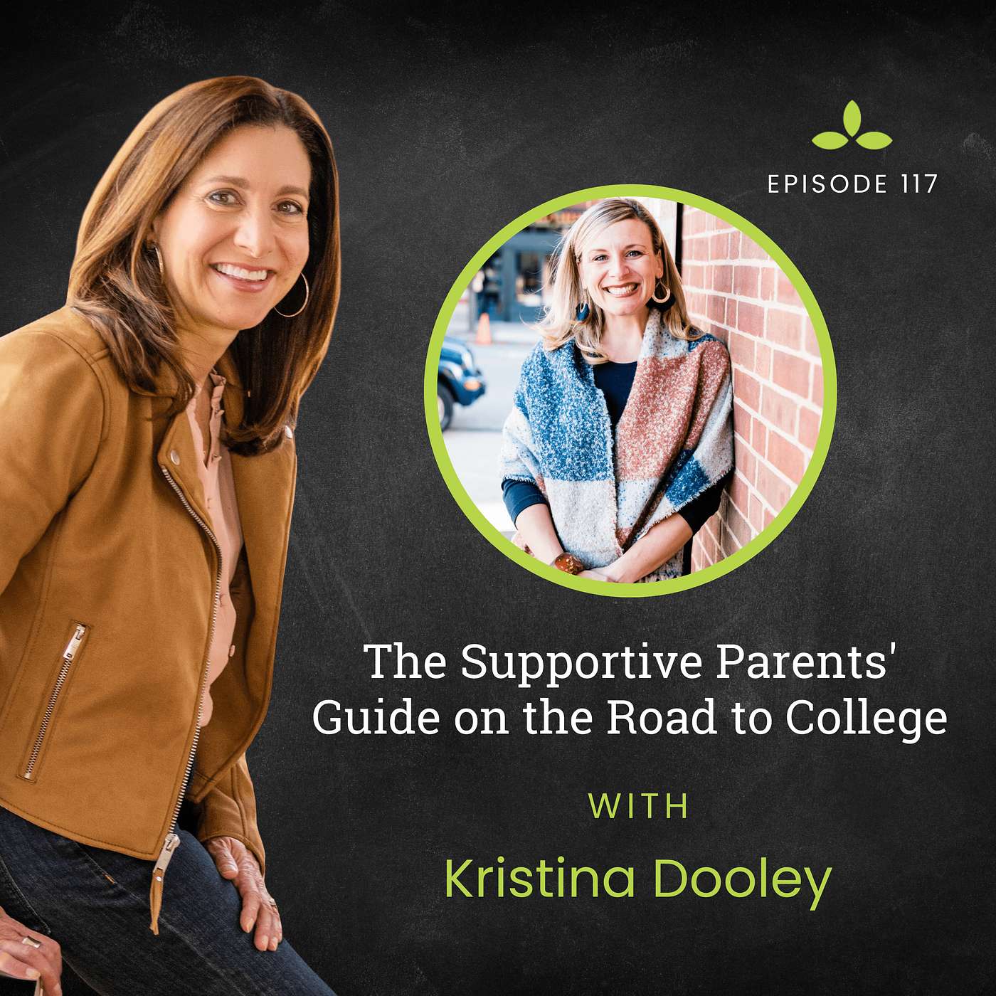 The Supportive Parents' Guide on the Road to College with Kristina Dooley