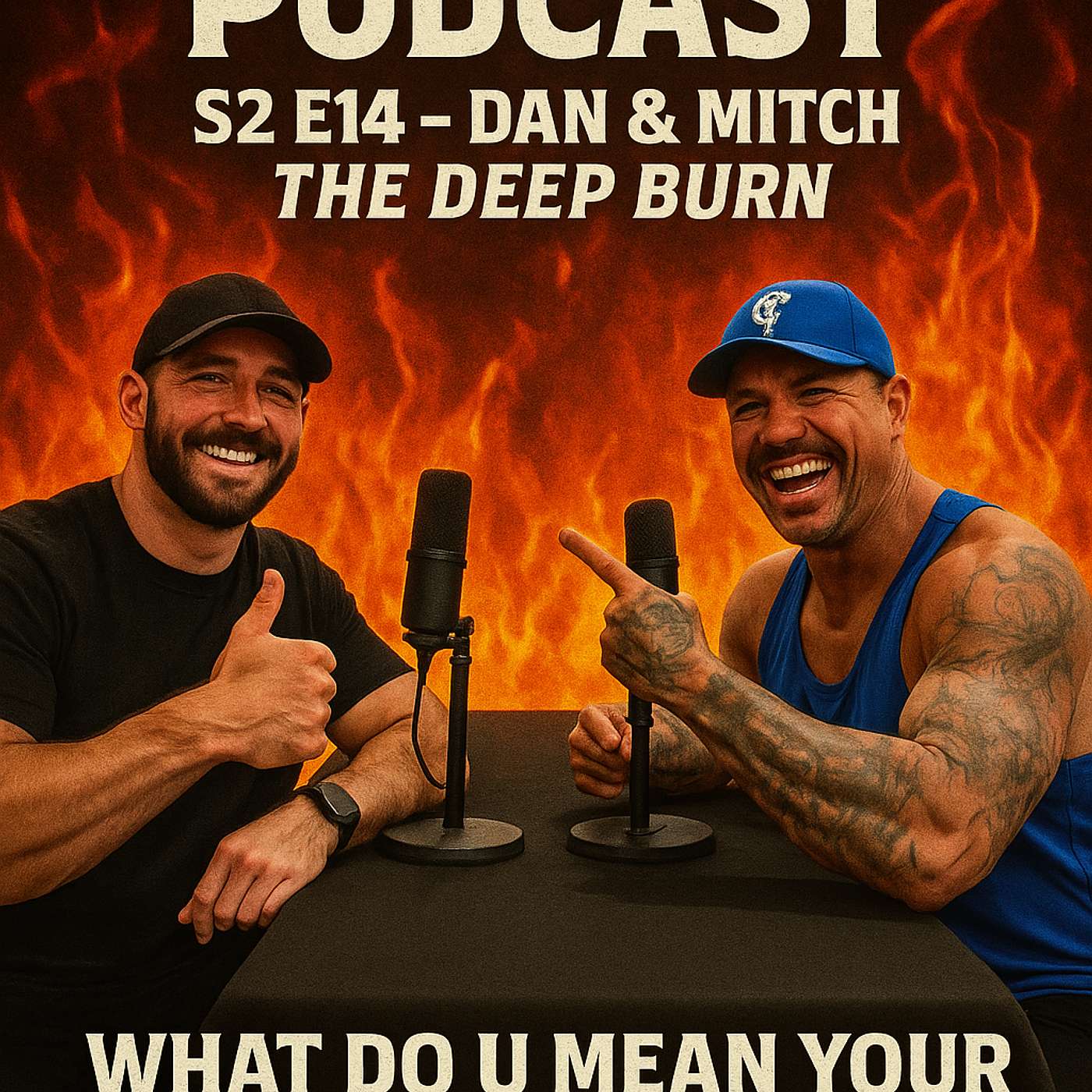 S2 E14 - Dan & Mitch "The Deep Burn" S2 E14 - Dan & Mitch "The Deep Burn"