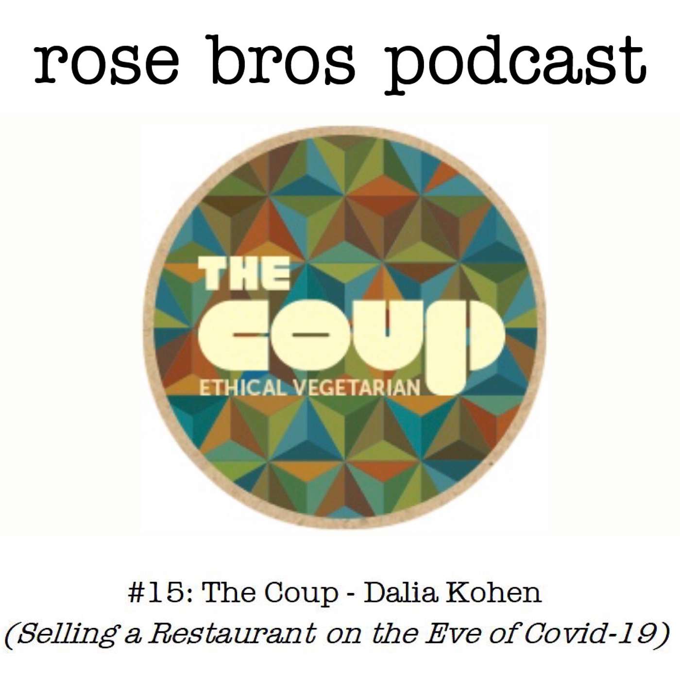 #15: The Coup - Dalia Kohen (Selling a Restaurant on the Eve of Covid-19)