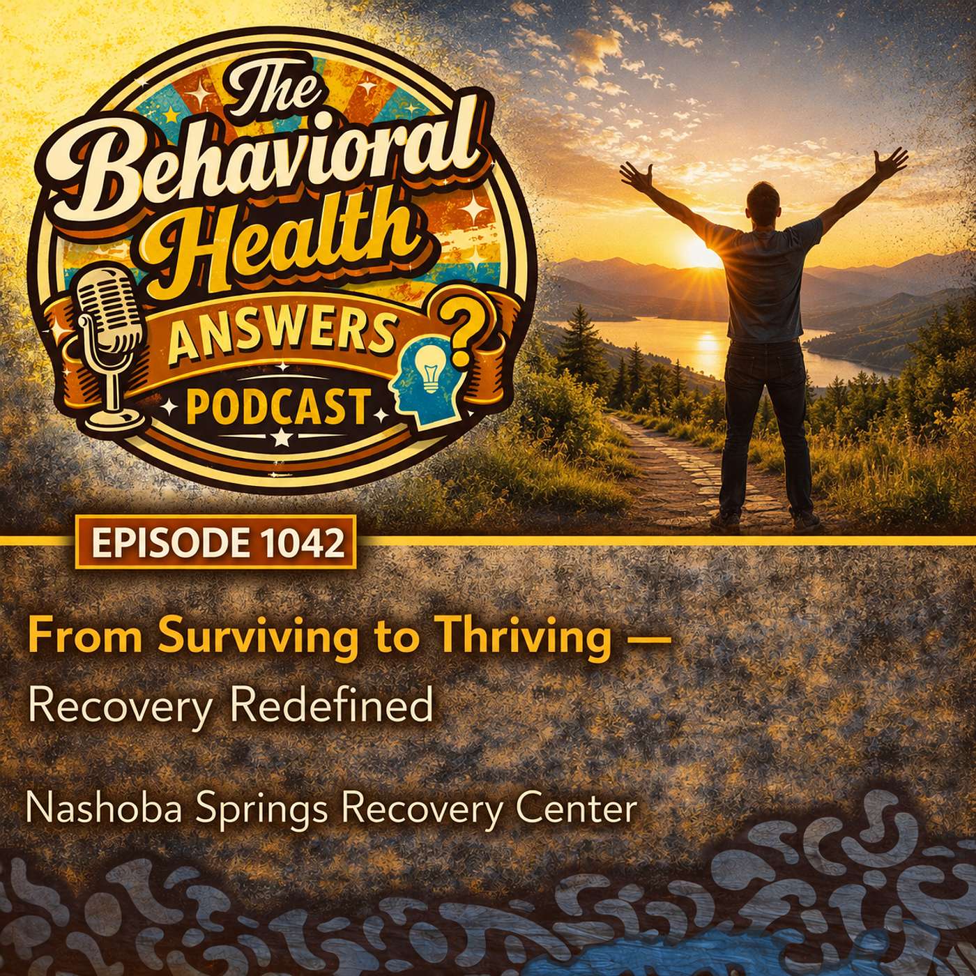 Episode 1042: From Surviving to Thriving - Recovery Redefined | Nashoba Springs Recovery Center episode artwork