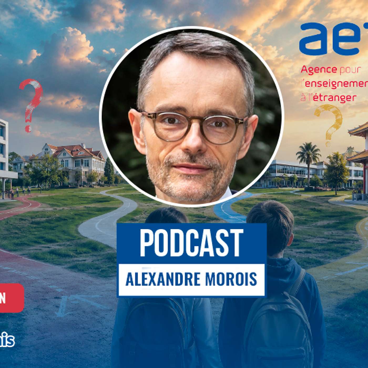 AEFE : Alexandre Morois dévoile sa feuille de route pour la réforme episode artwork