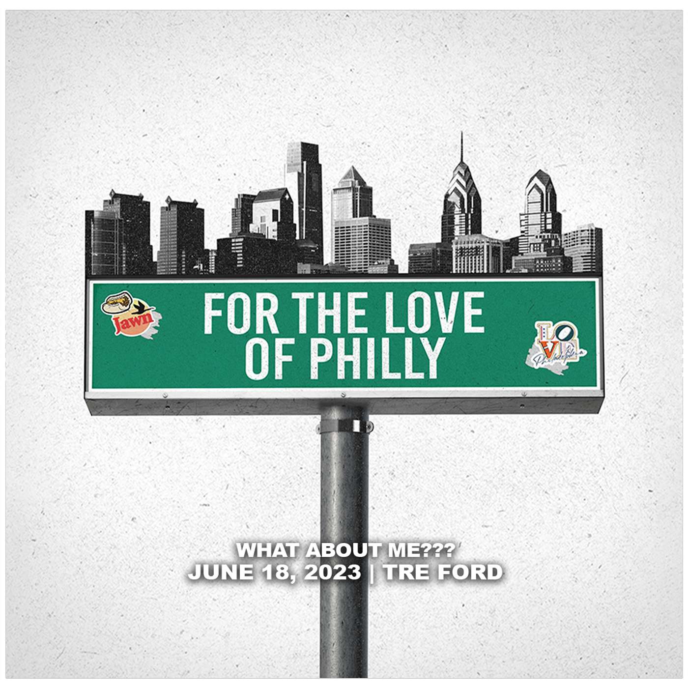 June 18, 2023 - What About Me? - For The Love Of Philly episode artwork