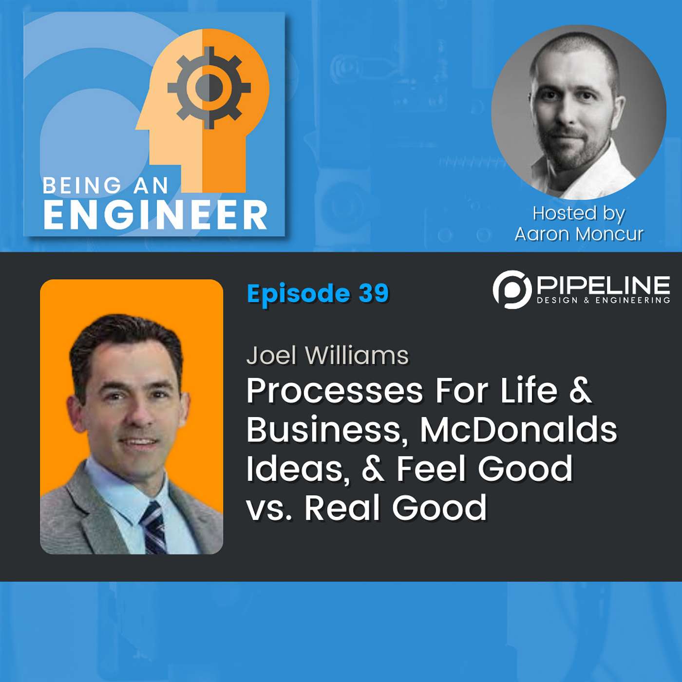 S2E39 Processes For Life & Business, McDonalds Ideas, & Feel Good vs Real Good | Joel Williams