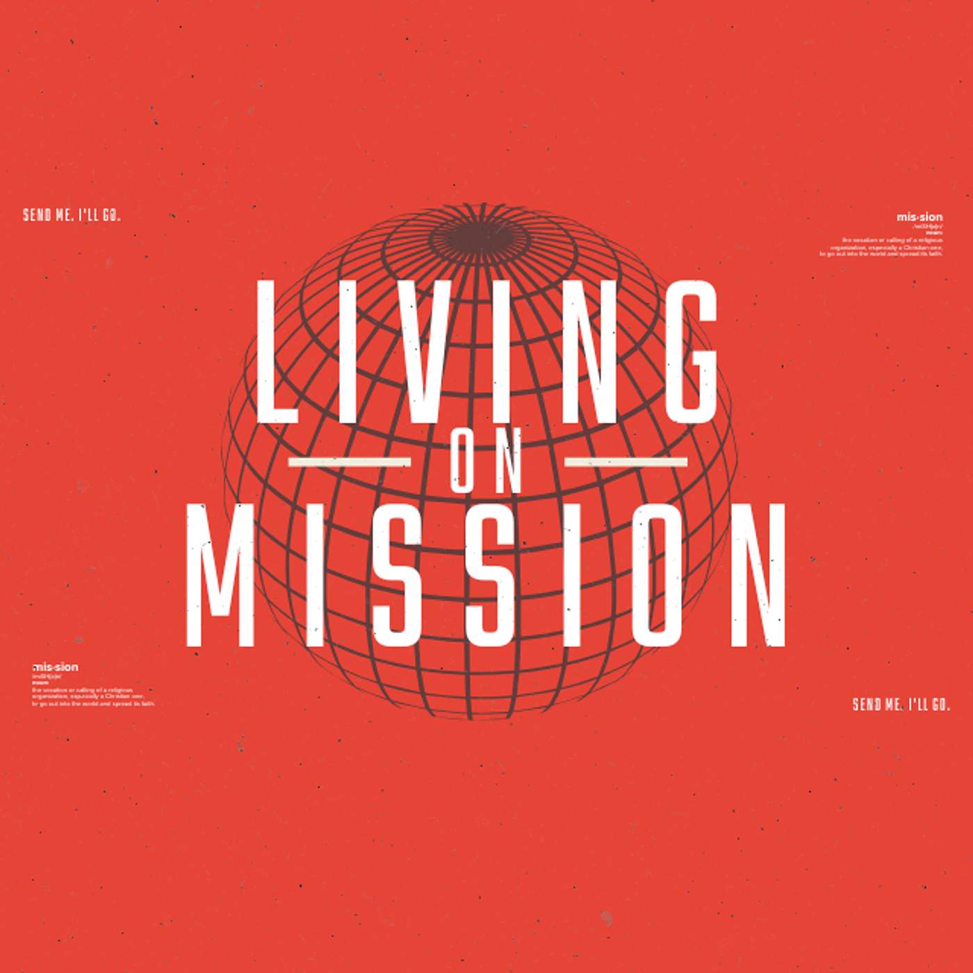 Living on Mission - We Are Called to Serve