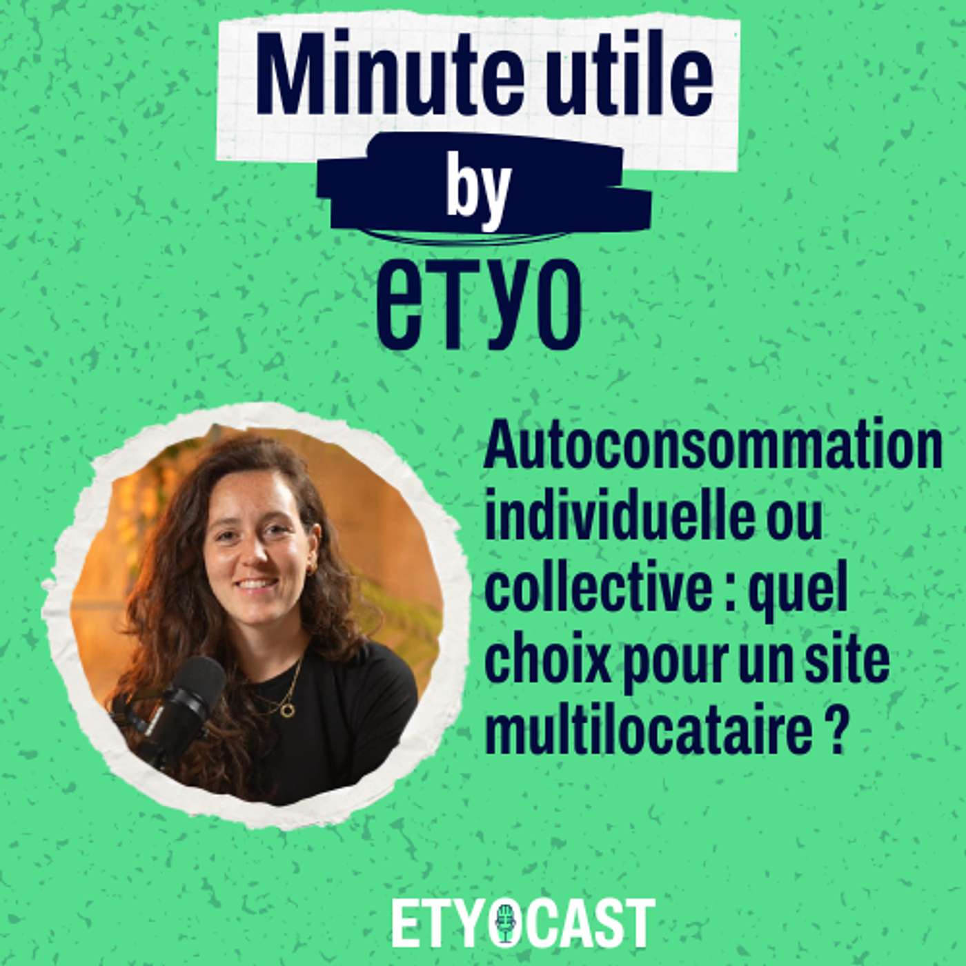 Minute Utile – Autoconsommation individuelle ou collective : quel choix pour un site multilocataire ? episode artwork