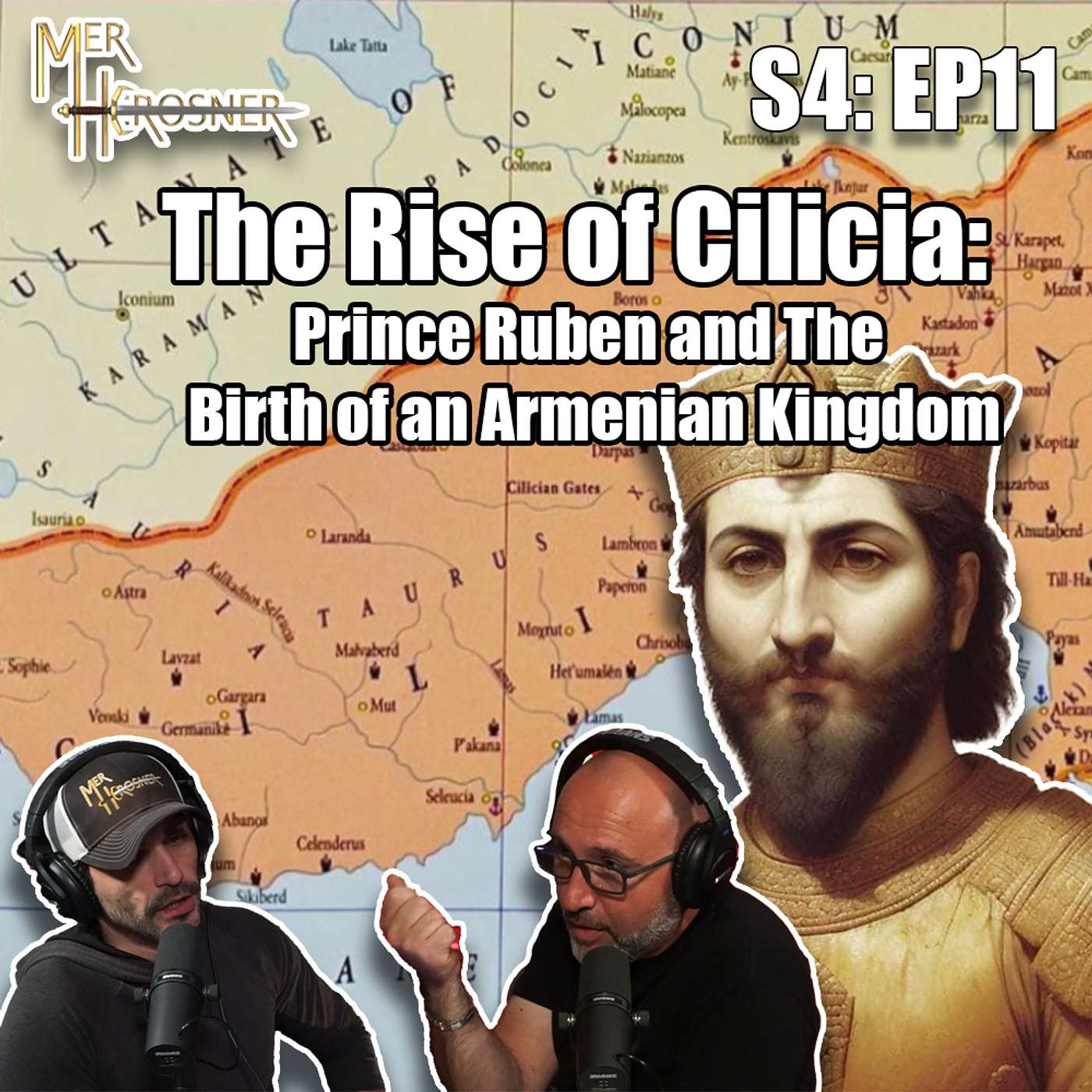 S4:EP11: The Rise of Cilicia: Prince Ruben and the Birth of an Armenian Kingdom