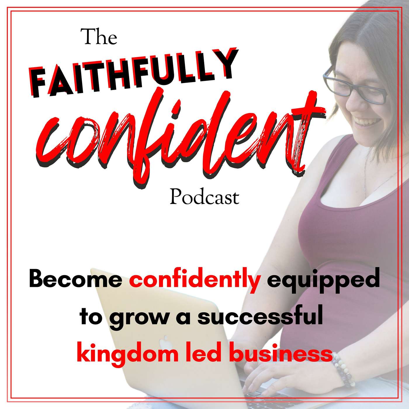 Faithfully Confident Entrepreneur: Sell With Confidence and Grow a Kingdom Led Business, Christian Online Business