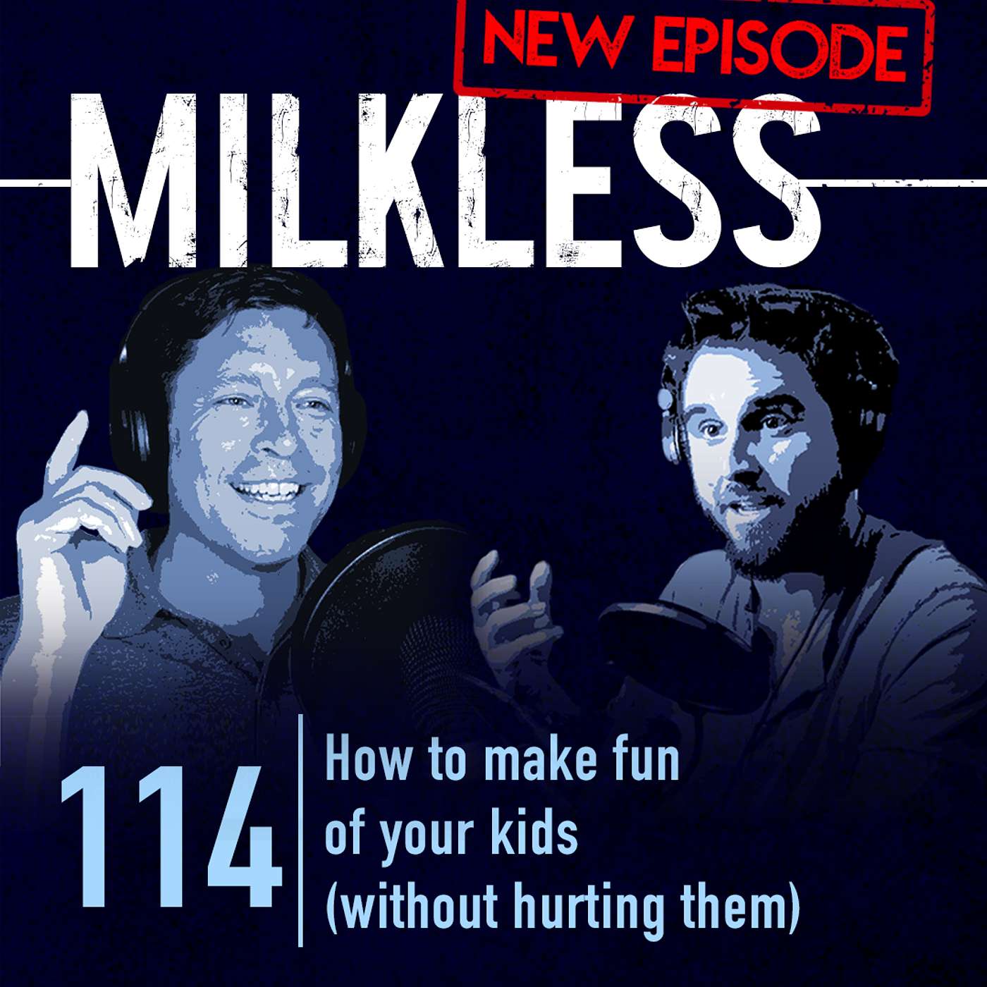 #114 | How to make fun of your kids (without hurting them)