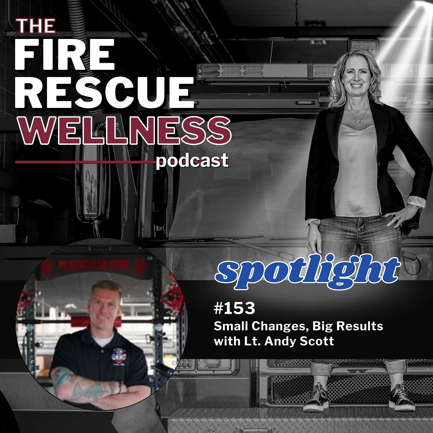 Episode 153 Spolight: Small Changes, Big Results with Lt. Andy Scott episode artwork