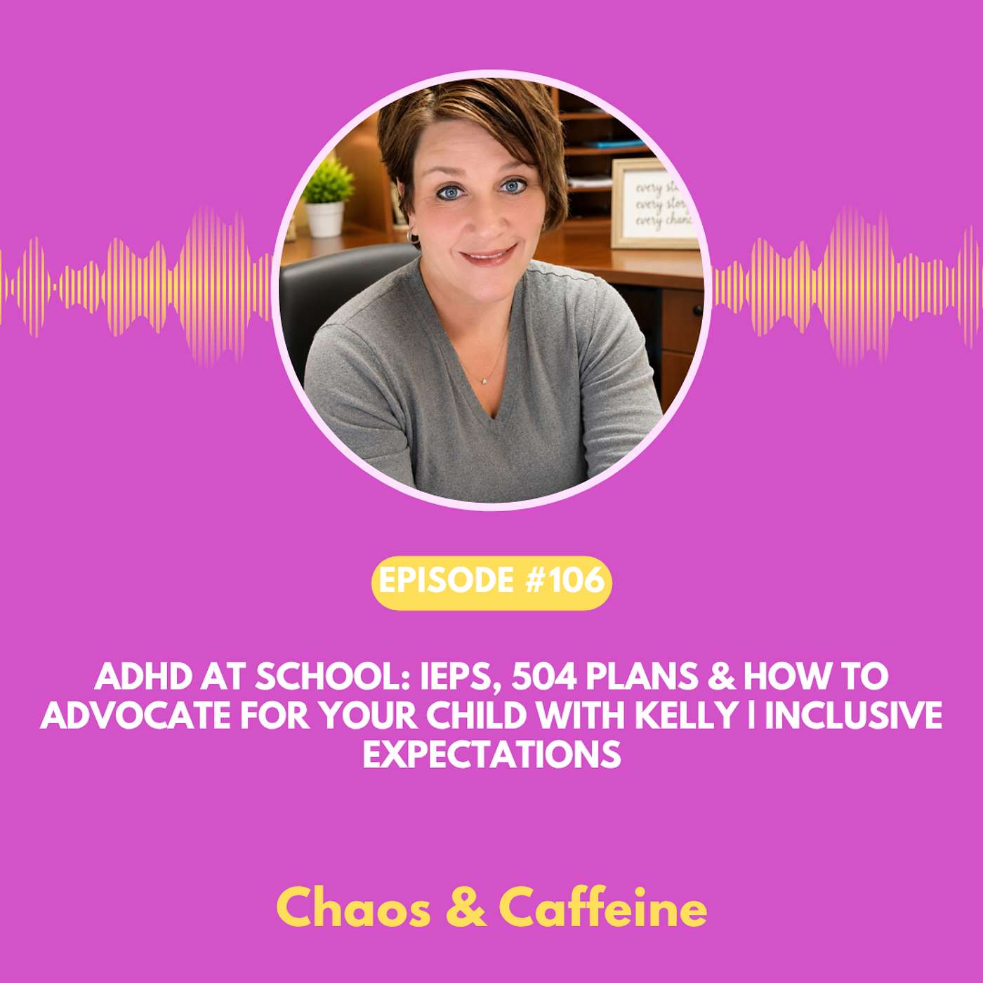 ADHD at School: IEPs, 504 Plans & How to Advocate for Your Child with Kelly | Inclusive Expectations episode artwork
