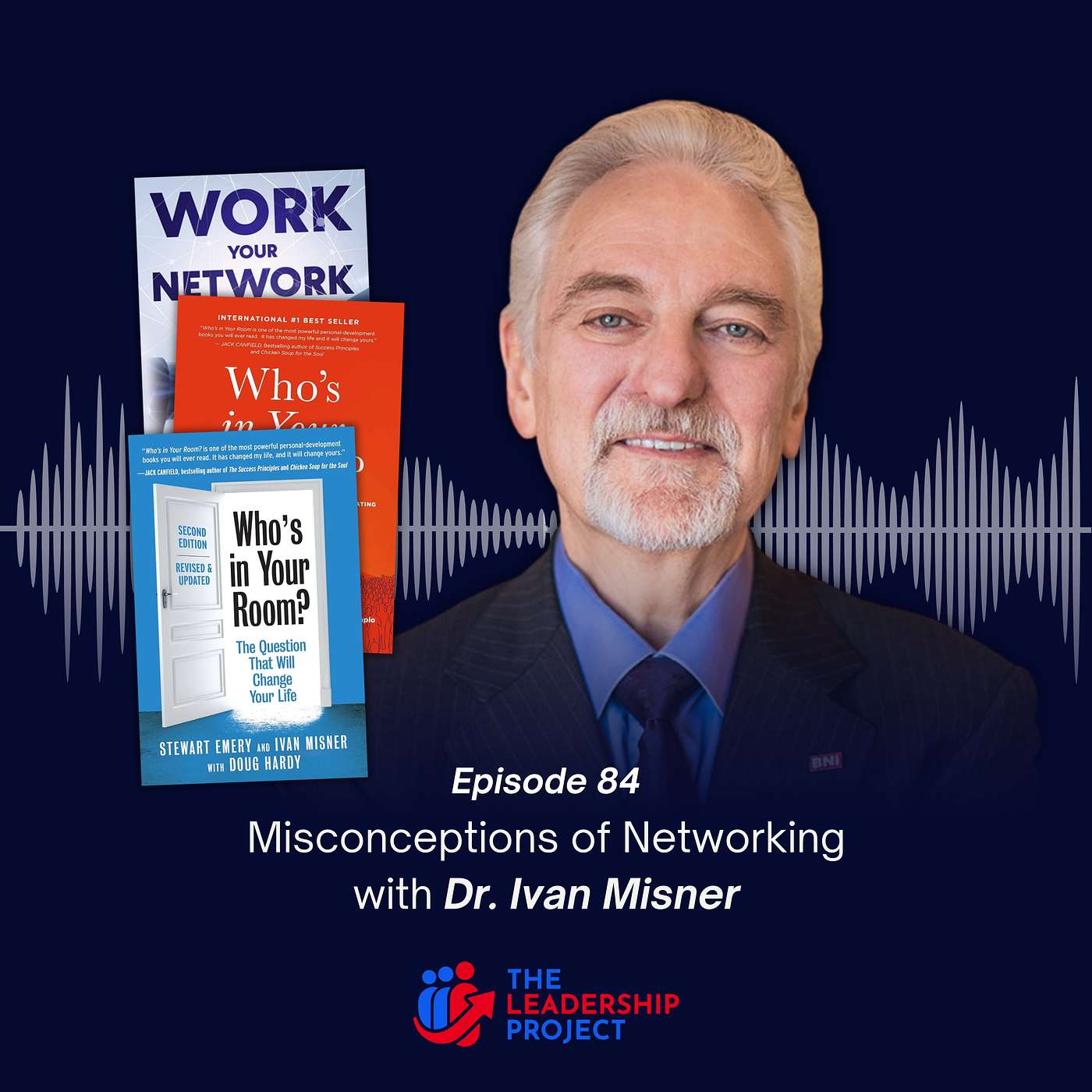 084. Misconceptions of Networking with Dr. Ivan Misner