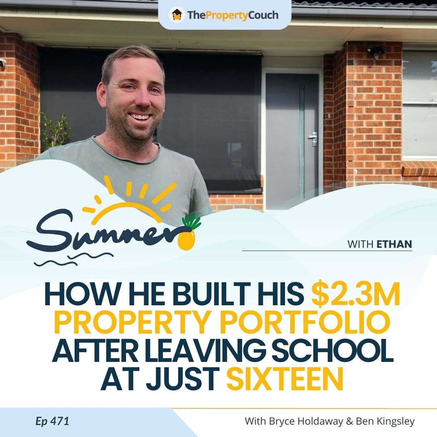 471 | How He Built His $2.3M Property Portfolio After Leaving School At Just 16 - Chat with Ethan