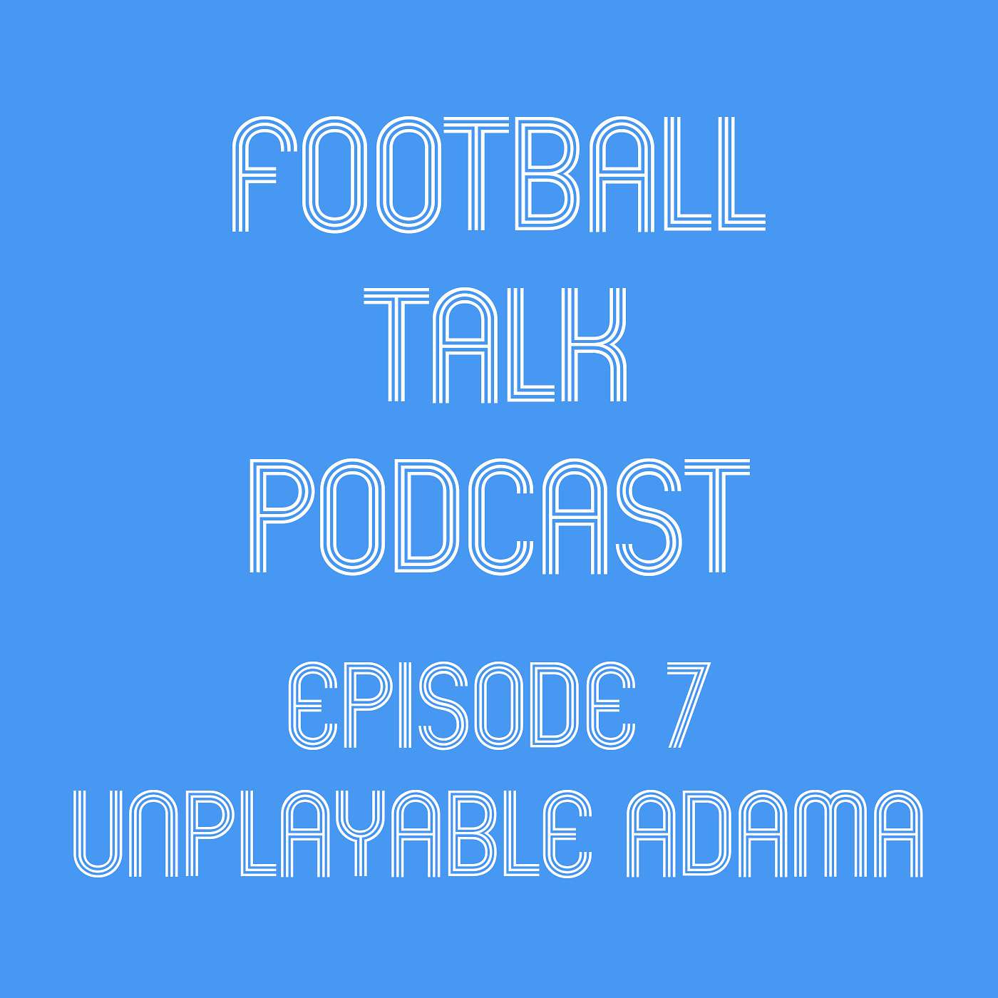 Football Talk Podcast