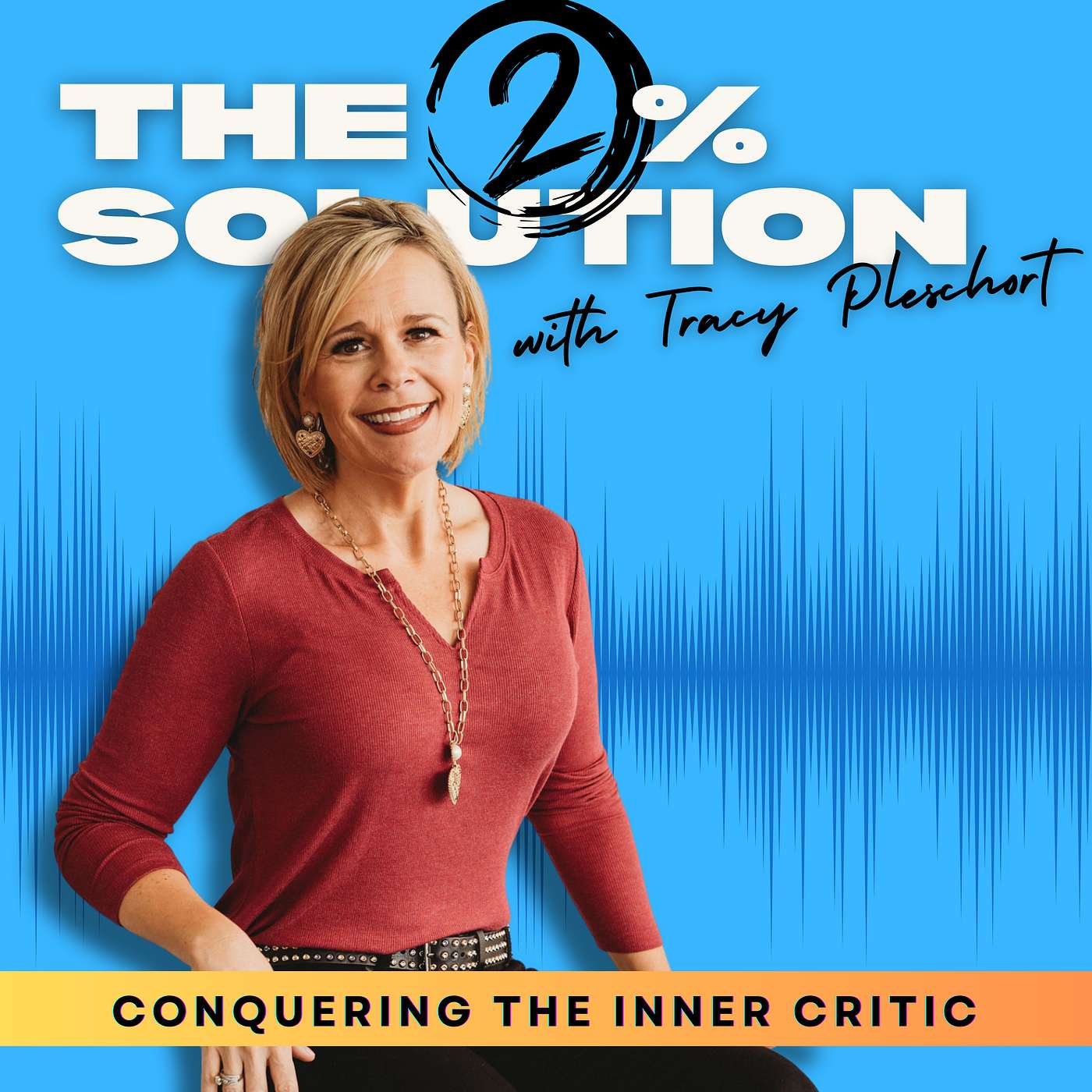 Conquering the Inner Critic: Tracy Pleshcourt's Blueprint for Embracing Self-Trust and Breaking Free from Self-Sabotage