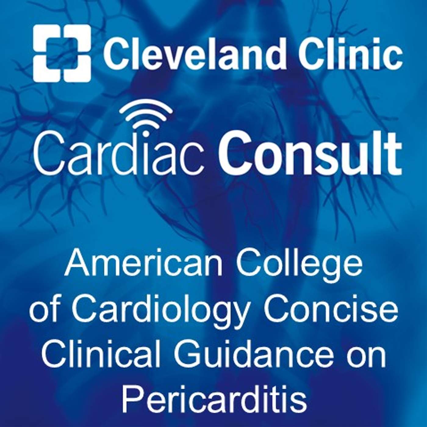 American College of Cardiology Concise Clinical Guidance on Pericarditis