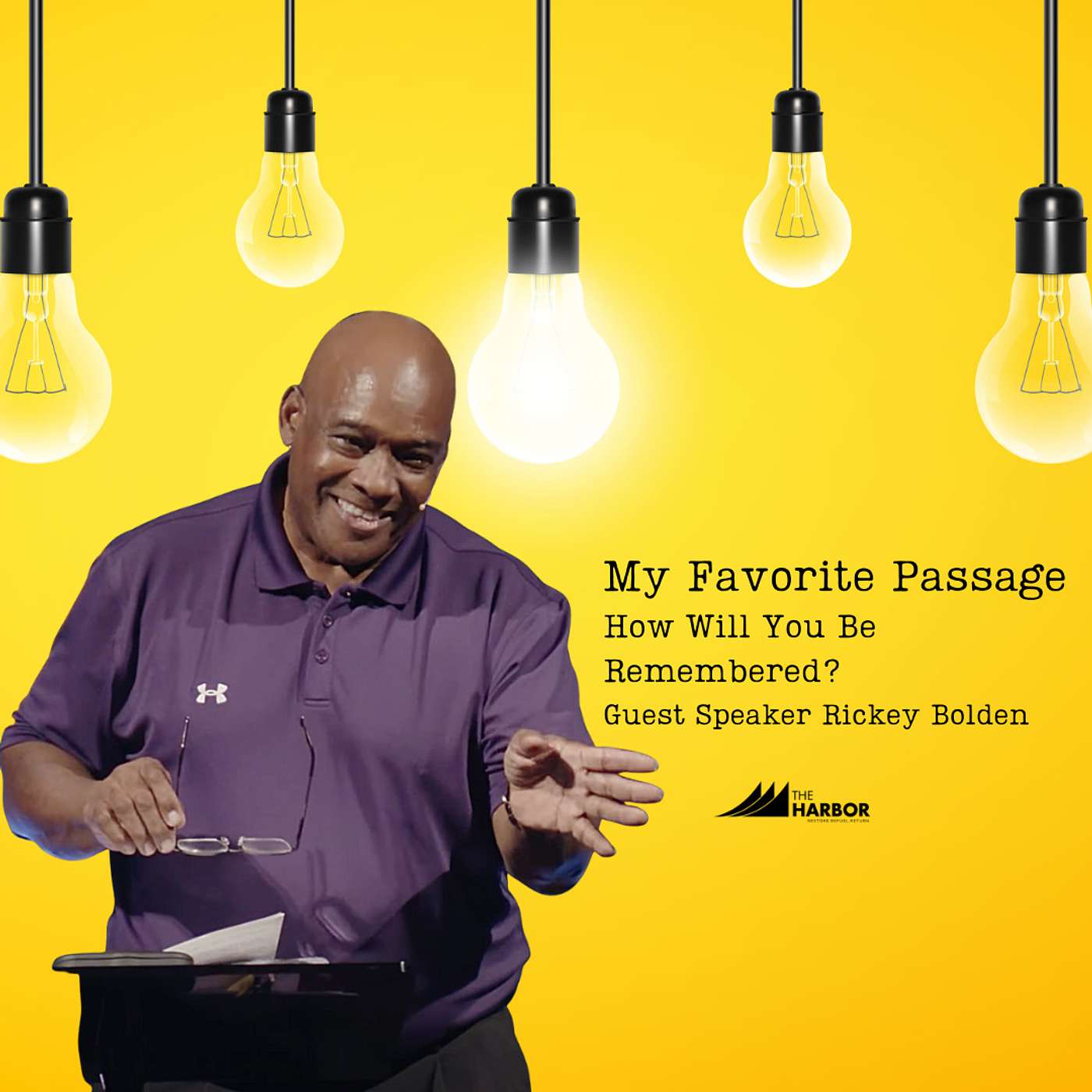My Favorite Passage: How Will You Be Remembered? - Rickey Bolden