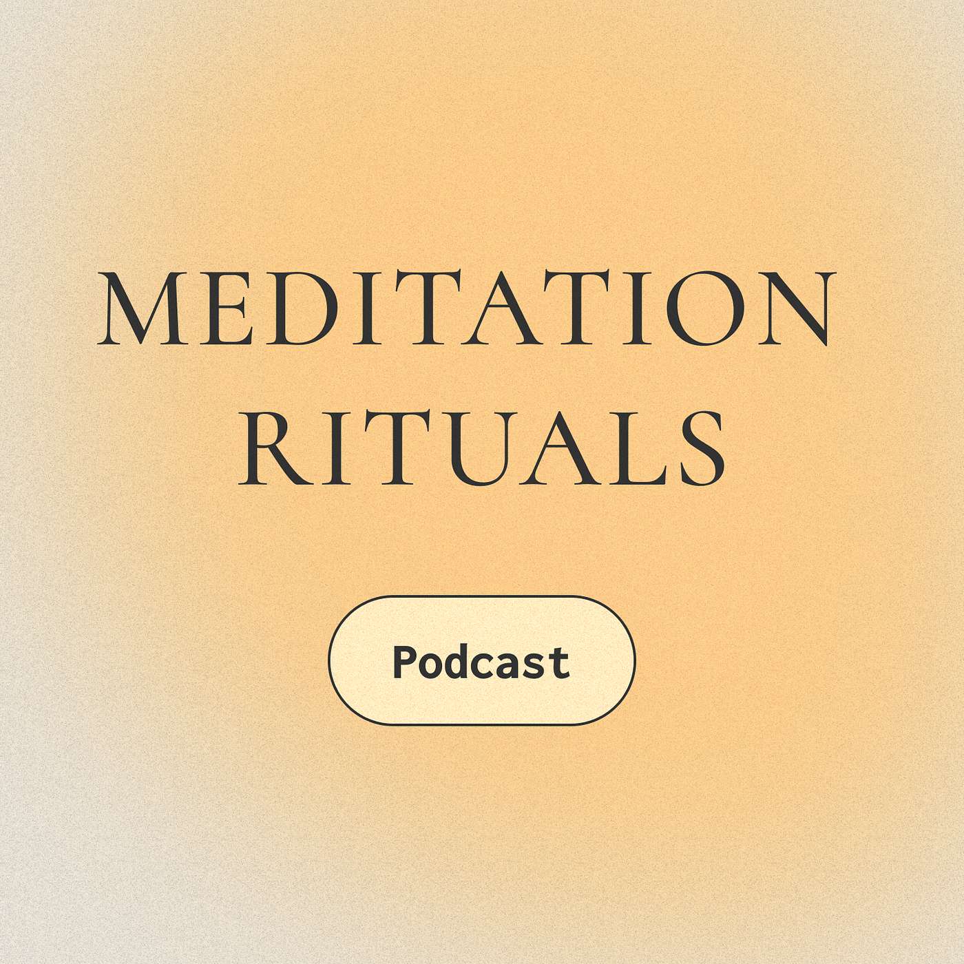 Meditation Rituals Podcast