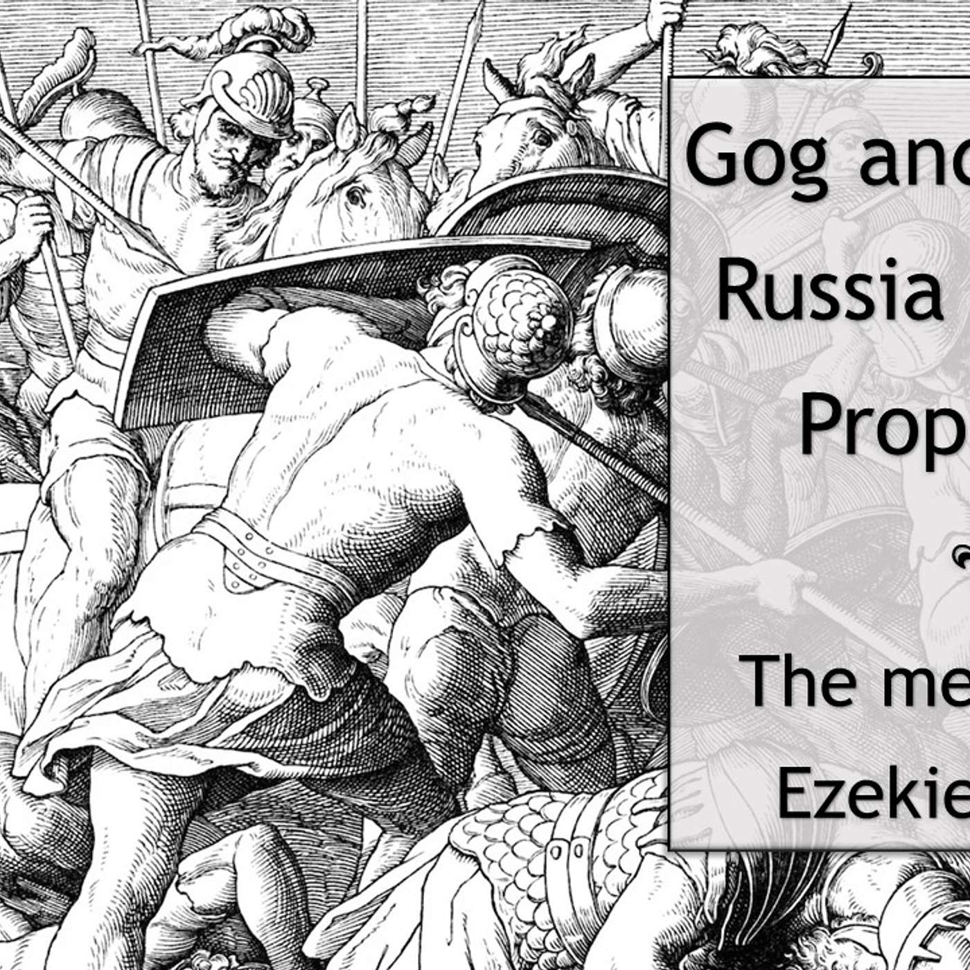 Gog and Magog: Russia in Bible Prophecy? Ezekiel 38-39