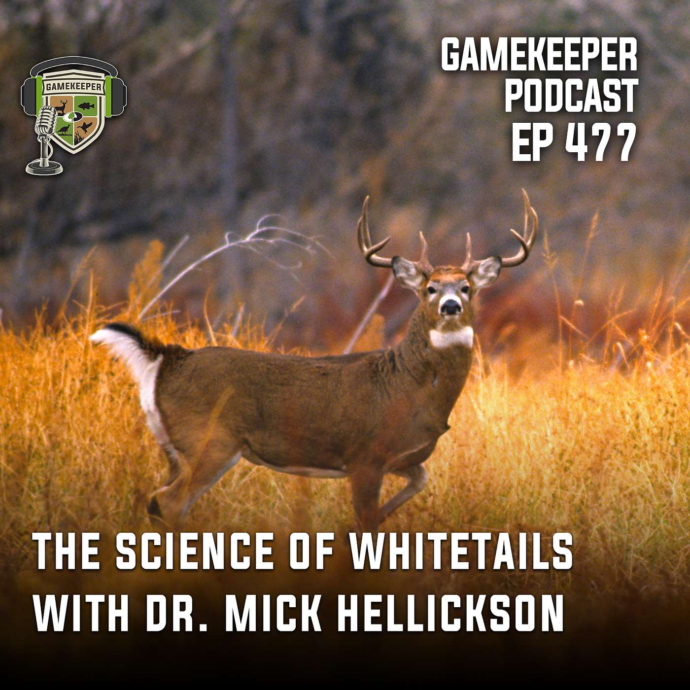 EP: 477 | The Science of Whitetails with Dr. Mick Hellickson episode artwork