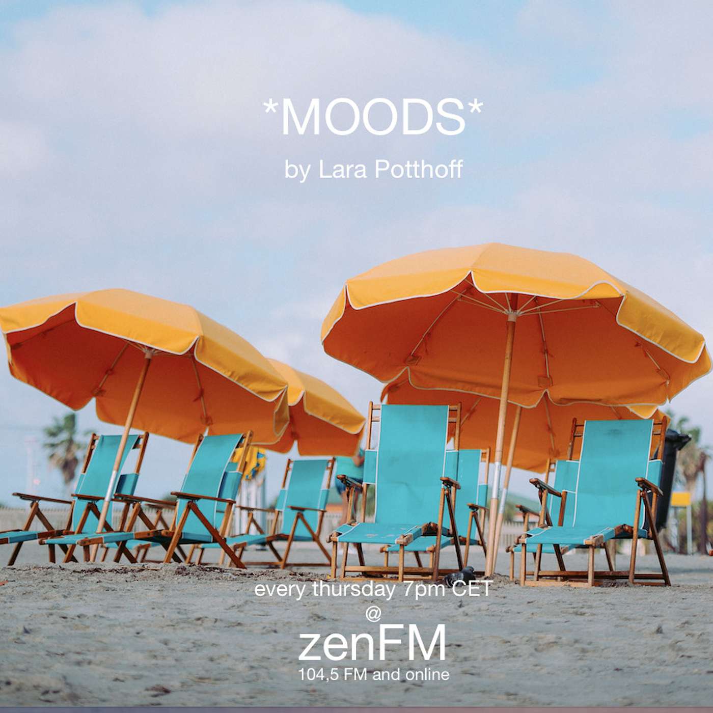 *MOODS* by Lara Potthoff @ zenFM 25.07.19 episode artwork