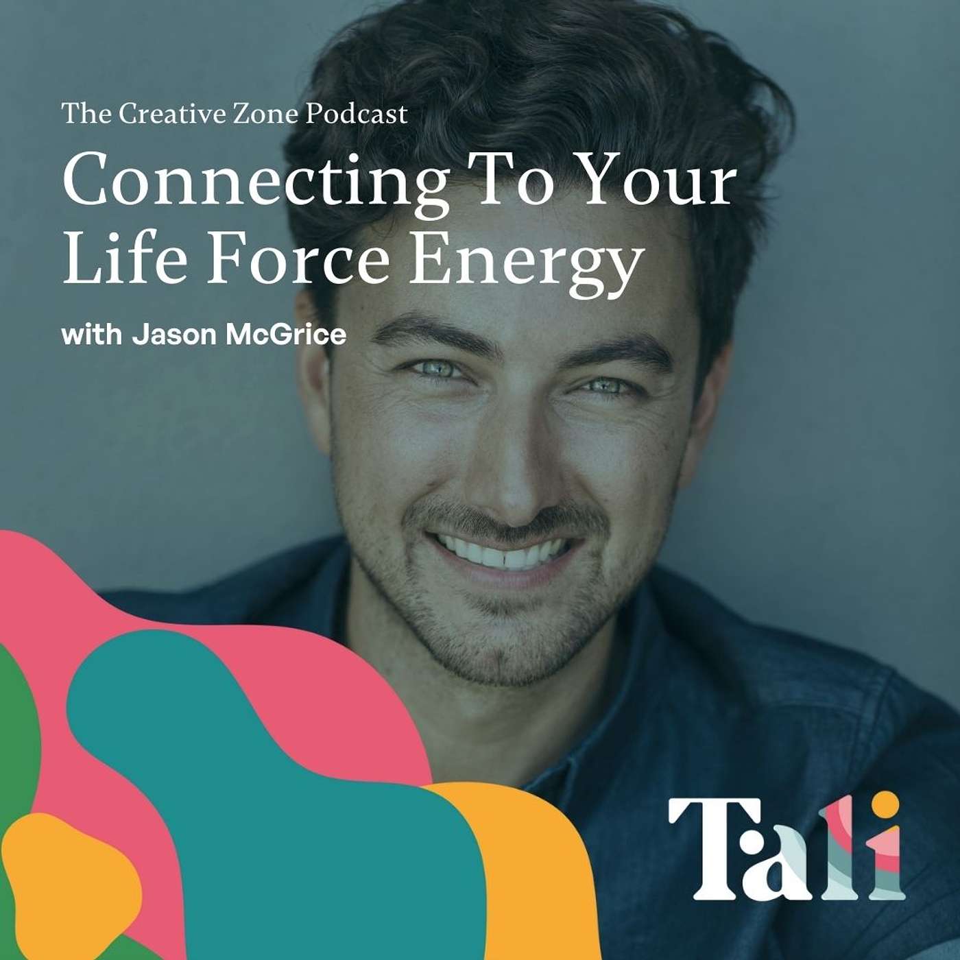 Connecting To Your Life Force Energy with Jason McGrice