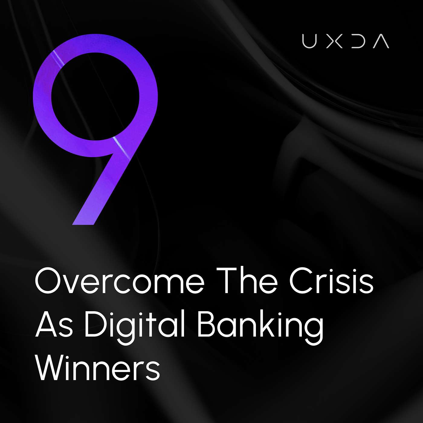 #9 Overcome the COVID-19 as Digital Banking Winners with UX Design