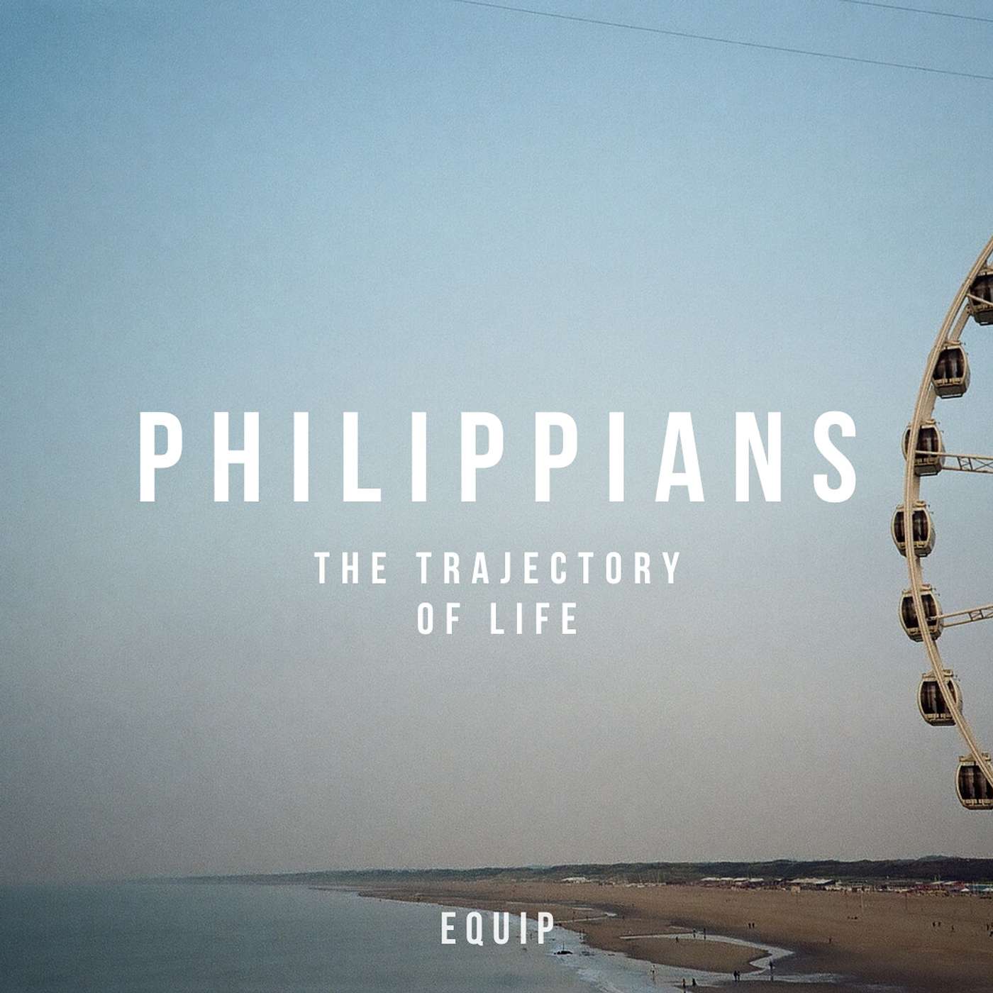 S6 E4 - Philippians: The Trajectory of Life