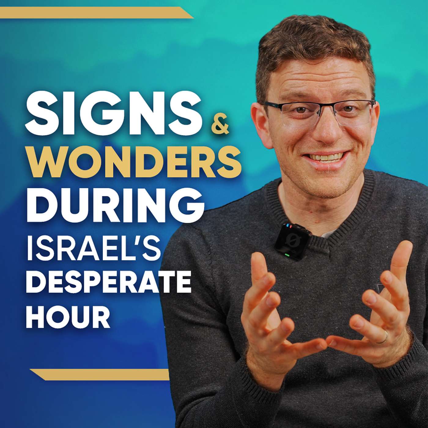 God’s Signs and Wonders during Israel’s Desperate Hour