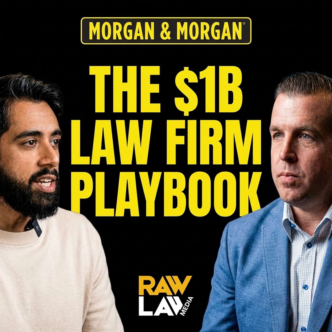 The Morgan & Morgan Playbook - Scaling America's Largest Injury Firm with Dan Morgan and Raw Law Media