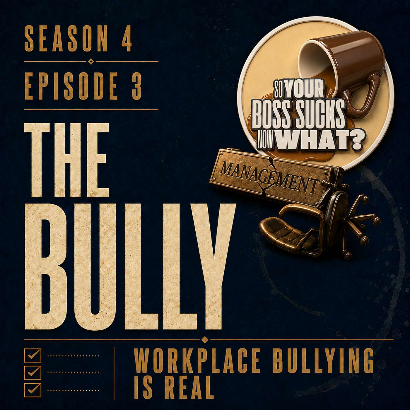 S4 E3 Workplace Bullying Is Real...And Lots of Bosses Do It episode artwork